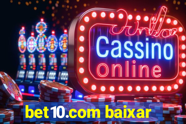 bet10.com baixar